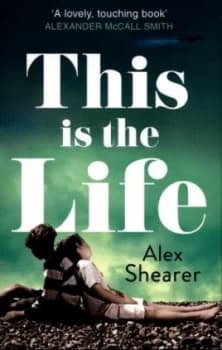 This Is the Life by Alex Shearer Paperback