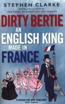 Dirty Bertie by Stephen Clarke