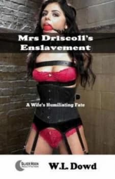 Mrs Driscolls Enslavement by W. L. Dowd Paperback