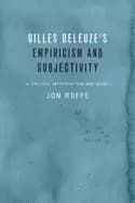 gilles deleuzes empiricism and subjectivity a critical introduction and gui