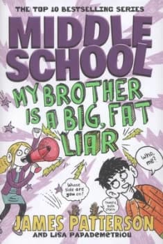 My Brother Is a Big Fat Liar by James Patterson Hardback