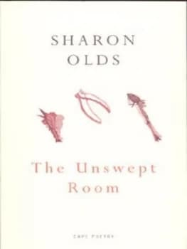 The Unswept Room by Sharon Olds Paperback