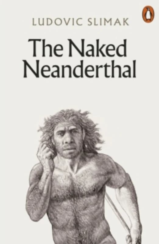 The Naked Neanderthal Paperback / softback