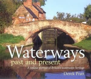 Waterways Past and Present by Derek Pratt Hardback