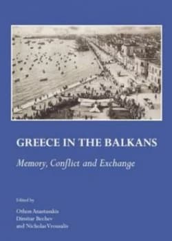 Greece in the Balkans by Othon Anastasakis and Dimitar Bechev and Nicholas Vrousalis Hardback