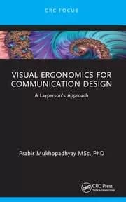 Visual Ergonomics for Communication Design A Laypersons Approach