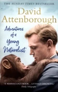 Adventures of a young naturalist by Sir David Attenborough