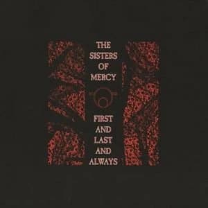 First and Last and Always by The Sisters of Mercy CD Album