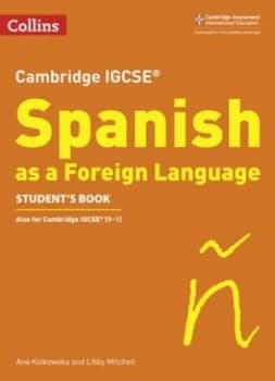 Cambridge IGCSE Spanish as a foreign language Students book by Libby Mitchell