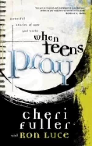 when teens pray powerful stories of how god works