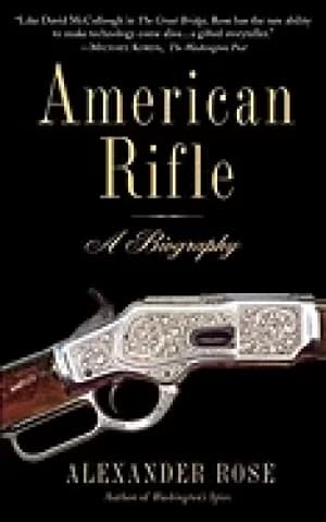 american rifle a biography