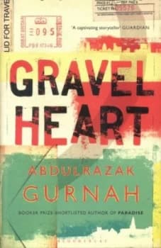 Gravel Heart by Abdulrazak Gurnah Hardback