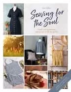 sewing for the soul simple sewing projects to lift the spirits
