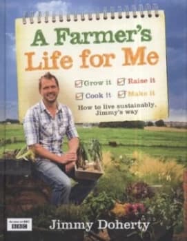 A Farmers Life for Me by Jimmy Doherty Hardback