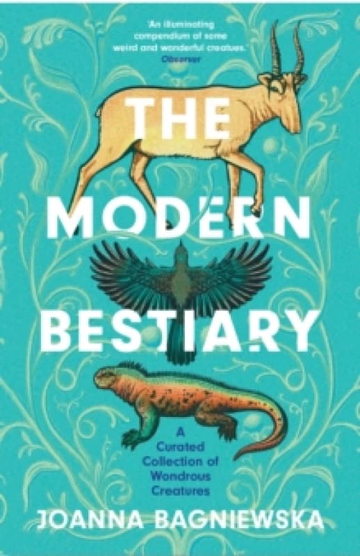 The Modern Bestiary : A Curated Collection of Wondrous Creatures Paperback / softback