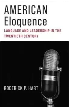 American Eloquence by Roderick P. Hart