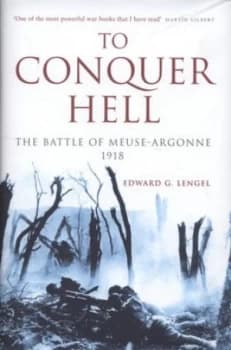 To Conquer Hell by Edward G Lengel Paperback