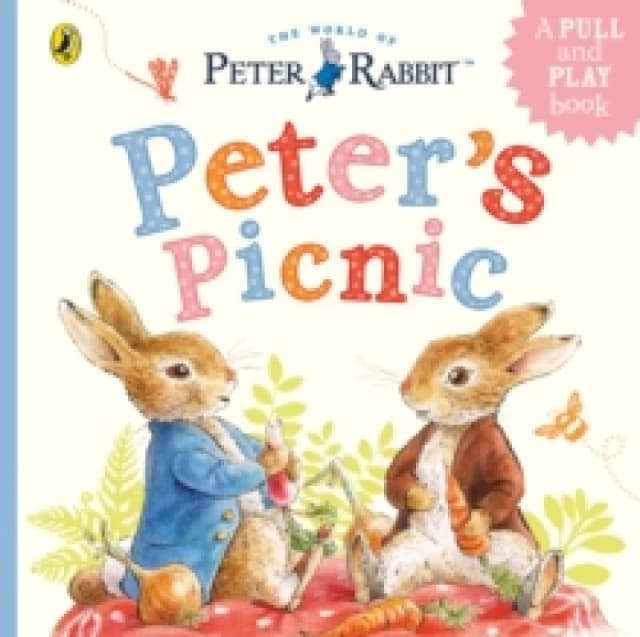 Peter Rabbit: Peter's Picnic : A Pull-Tab and Play Book Board book