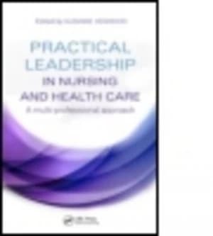 Practical Leadership in Nursing and Health Care by Suzanne Henwood Paperback