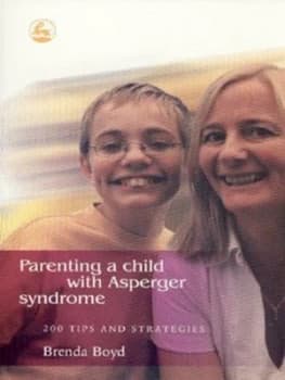 Parenting a Child with Asperger Syndrome by Brenda Boyd Book