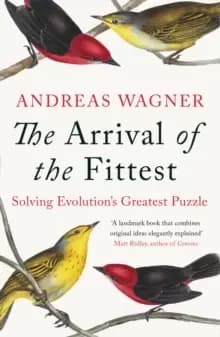 Arrival of the Fittest : Solving Evolutions Greatest Puzzle