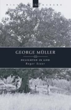 George Mller 1805-1898 by Roger Steer Paperback