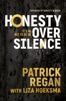 Honesty over silence by Patrick Regan