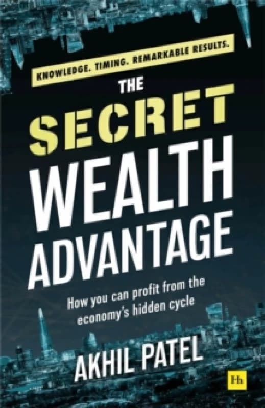 The Secret Wealth Advantage. Paperback. By Akhil Patel Books