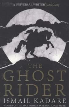 The Ghost Rider by Ismail Kadare Book