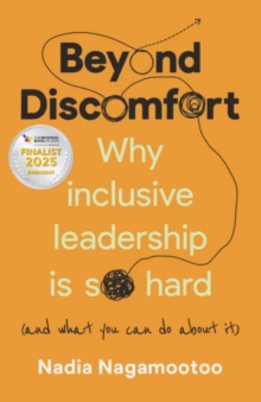 Beyond Discomfort : Why inclusive leadership is so hard (and what you can do about it) Paperback / softback