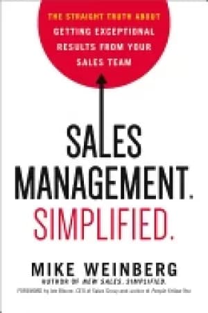 sales management simplified the straight truth about getting exceptional re