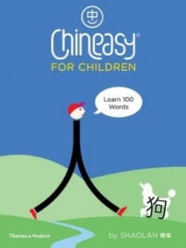 Chineasy for Children by Shaolan Hsueh Hardback