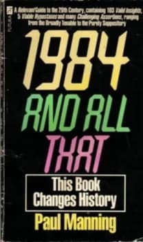 1984 and All That by Paul Manning Paperback