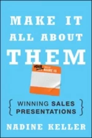 make it all about them winning sales presentations