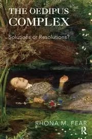 The Oedipus Complex Solutions or Resolutions?