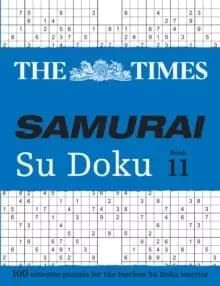 The Times Samurai Su Doku 11 : 100 Extreme Puzzles for the Fearless Su Doku Warrior