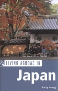 Living Abroad in Japan by Ruth Kanagy Paperback