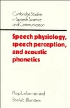 Speech Physiology Speech Perception and Acoustic Phonetics by Philip Lieberman Paperback