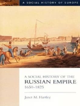 A Social History of the Russian Empire 1650-1825 by Janet M. Hartley Paperback