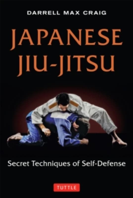 Japanese Jiu-jitsu : Secret Techniques of Self-Defense Paperback / softback