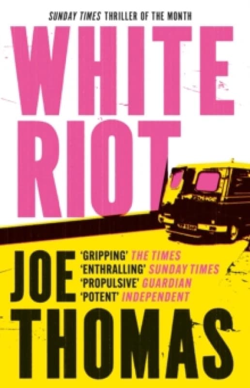 White Riot : The Sunday Times Thriller of the Month Paperback / softback