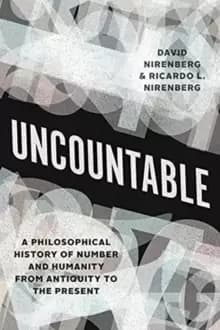 Uncountable : A Philosophical History of Number and Humanity from Antiquity to the Present