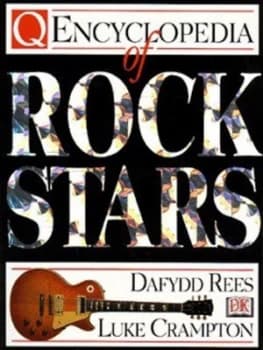 Q Encyclopedia of Rock Stars by Dafydd Rees and Luke Crampton Book
