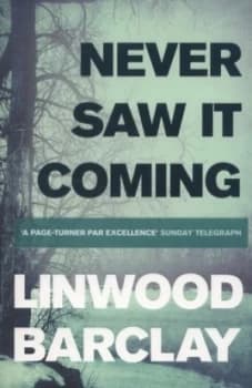 Never Saw It Coming by Linwood Barclay Paperback