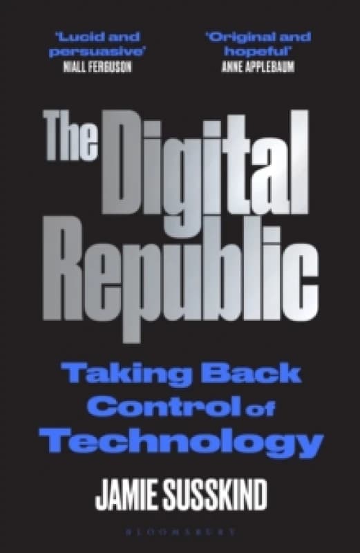 The Digital Republic : Taking Back Control of Technology Paperback / softback