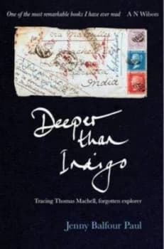 Deeper Than Indigo by Jenny Balfour-Paul Hardback