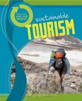 Sustainable Tourism by Andrew Solway Hardback