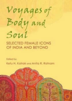 Voyages of Body and Soul by Ketu H. Katrak Hardback