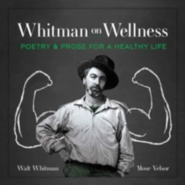 Whitman on Wellness. Paperback. By Walt Whitman Books