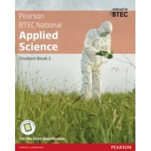 BTEC Level 3 Nationals Applied Science Student Book 1 by Roy Llewellyn, Alison Peers, Sue Hocking, Frances Annets, Chris...